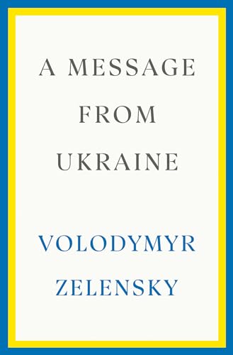 A Message from Ukraine: Speeches, 2019-2022