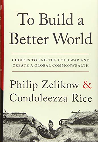 To Build a Better World: Choices to End the Cold War and Create a Global Commonwealth