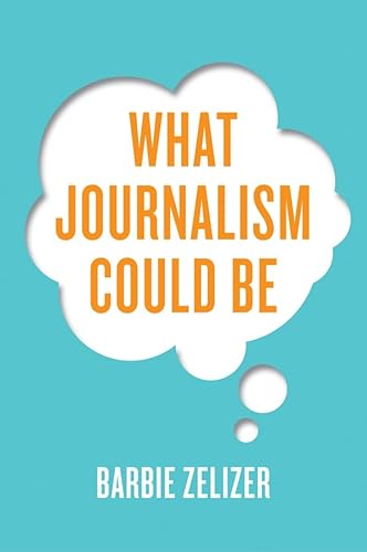 What Journalism Could Be