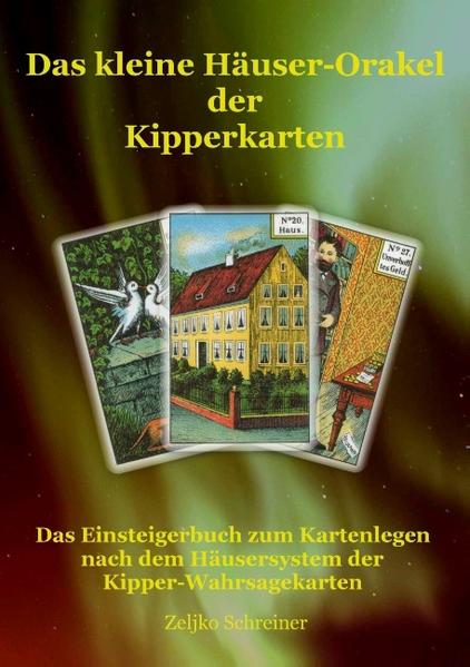 Das kleine Häuser-Orakel der Kipperkarten von Books on Demand