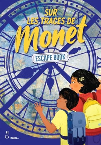 Sur les traces de Monet - Escape book: Enquête au musée, un livre en coédition avec le musée d'Orsay