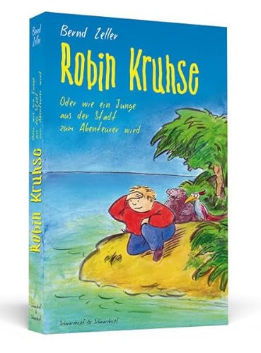 Robin Kruhse: Oder wie ein Junge aus der Stadt zum Abenteurer wird