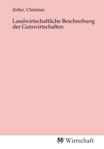 Landwirtschaftliche Beschreibung der Gutswirtschaften von MV-Wirtschaft