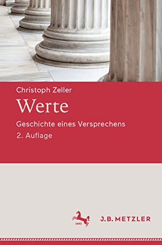 Werte: Geschichte eines Versprechens von J.B. Metzler