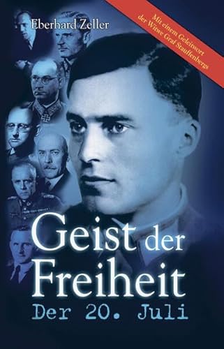 Geist der Freiheit - Der 20. Juli von Junge Freiheit Verlag GmbH & Co. KG