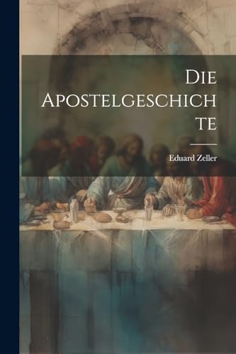 Die Apostelgeschichte Die Apostelgeschichte