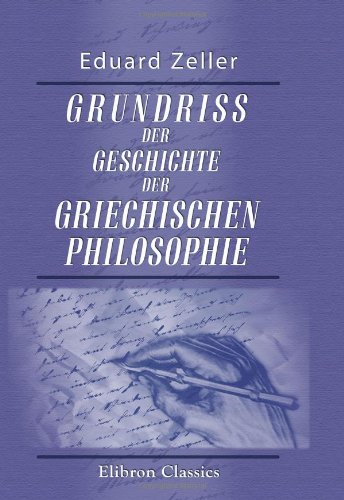 Grundriss der Geschichte der griechischen Philosophie von Adamant Media Corporation