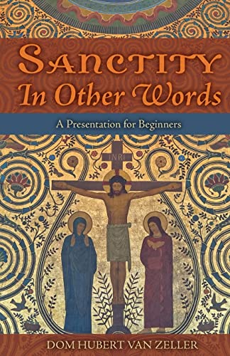 Sanctity in Other Words: A Presentation for Beginners von Cenacle Press at Silverstream Priory