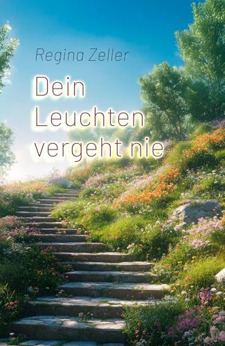 Dein Leuchten vergeht nie von NOEL-Verlag