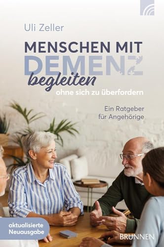 Menschen mit Demenz begleiten, ohne sich zu überfordern: Ein Ratgeber für Angehörige aus der Praxis für die Praxis im Umgang mit Demenzkranken Menschen mit hilfreichen Tipps für den Alltag. Menschen mit Demenz begleiten, ohne sich zu überfordern: Ein Ratgeber für Angehörige aus der Praxis für die Praxis im Umgang mit Demenzkranken Menschen mit hilfreichen Tipps für den Alltag.