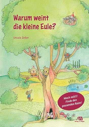 Warum weint die kleine Eule?: Mach mit! Finde den passenden Reim!