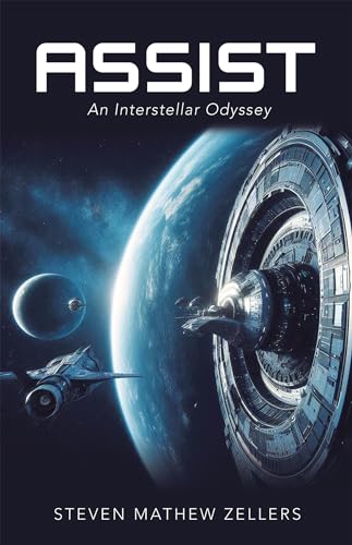 ASSIST: An Interstellar Odyssey von Archway Publishing