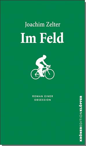Im Feld: Roman einer Obsession (Edition Klöpfer) von Alfred Kröner Verlag