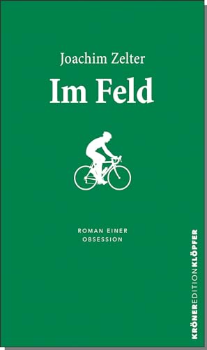 Im Feld: Roman einer Obsession (KrönerEditionKlöpfer) von Kröner