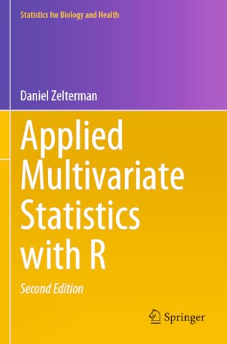 Applied Multivariate Statistics with R (Statistics for Biology and Health) von Springer