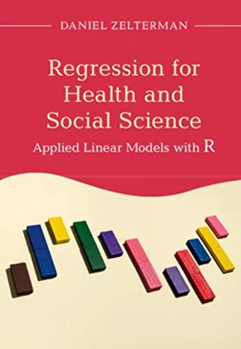 Regression for Health and Social Science: Applied Linear Models With R von Cambridge University Press