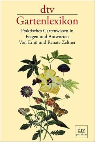 dtv-Gartenlexikon: Praktisches Gartenwissen in Fragen und Antworten von dtv Verlagsgesellschaft mbH & Co. KG