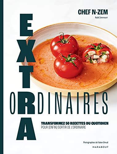 Extraordinaires: Transformez 50 recettes du quotidien pour enfin sortir de l'ordinaire von MARABOUT