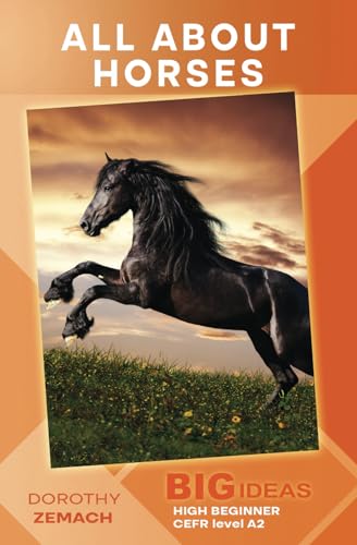 All About Horses: Big Ideas: High Beginner (Wayzgoose Graded Readers: High Beginner) von Wayzgoose Press