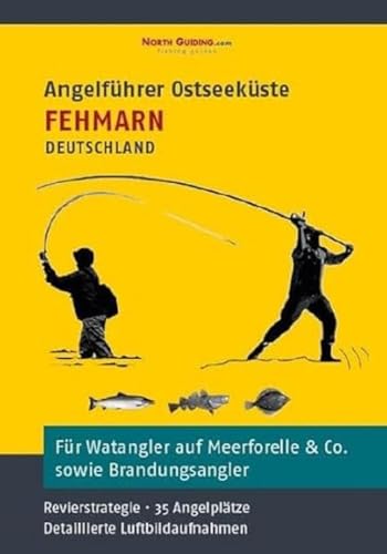 Angelführer Fehmarn - 35 Angelplätze mit Luftbildaufnahmen und GPS-Punkten