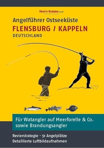 Angelführer Flensburg / Kappeln - 51 Angelplätze mit Luftbildaufnahmen und GPS-Punkten