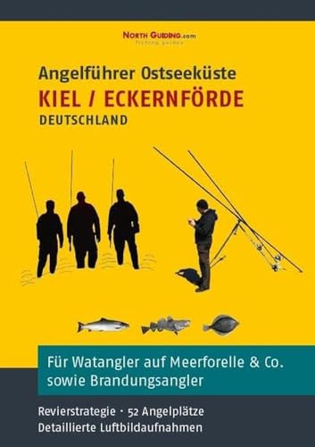 Angelführer Kiel / Eckernförde - 52 Angelplätze mit Luftbildaufnahmen und GPS-Punkten von North Guiding.com Verlag