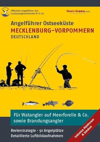 Angelführer Mecklenburg-Vorpommern (inkl. Hiddensee, Usedom) - 91 Angelplätze mit Luftbildaufnahmen und GPS-Punkten von North Guiding.com Verlag
