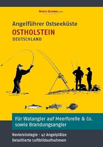 Angelführer Ostholstein - 47 Angelplätze mit Luftbildaufnahmen und GPS-Punkten von North Guiding.com Verlag