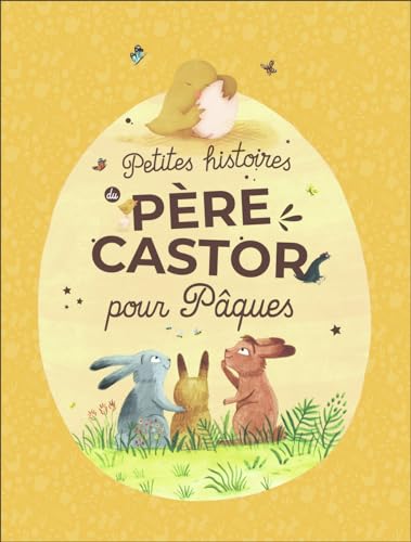 Petites histoires du Père Castor pour Pâques