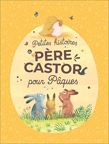 Petites histoires du Père Castor pour Pâques von PERE CASTOR