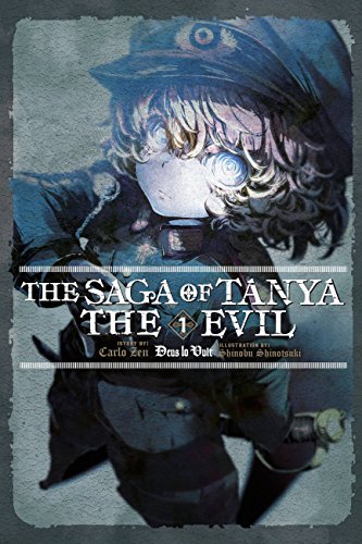 The Saga of Tanya the Evil, Vol. 1 (light novel): Deus lo Vult (SAGA OF TANYA EVIL LIGHT NOVEL SC, Band 1)