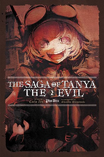 The Saga of Tanya the Evil, Vol. 2 (light novel): Plus Ultra (SAGA OF TANYA EVIL LIGHT NOVEL SC, Band 2) von Yen Press