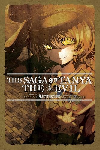 The Saga of Tanya the Evil, Vol. 3 (light novel): The Finest Hour (SAGA OF TANYA EVIL LIGHT NOVEL SC, Band 3) von Yen Press