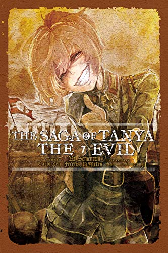 The Saga of Tanya the Evil, Vol. 7 (light novel): Ut Sementem Feceris, Ita Metes (SAGA OF TANYA EVIL LIGHT NOVEL SC)