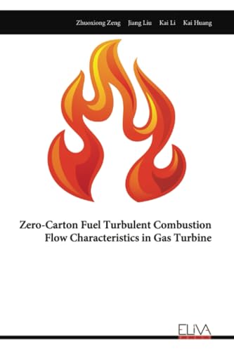 Zero-Carton Fuel Turbulent Combustion Flow Characteristics in Gas Turbine von Eliva Press