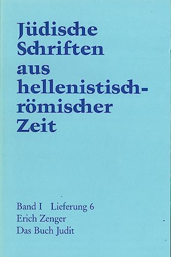 Das Buch Judit (Jüdische Schriften aus hellenistisch-römischer Zeit, Bd 1: Historische und legendarische Erzählungen) von Gütersloher Verlagshaus