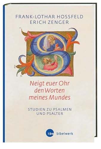 'Neigt euer Ohr den Worten meines Mundes' (Ps 78,1): Studien zu Psalmen und Psalter. Herausgegeben von Christoph Dohmen und Thomas Hieke