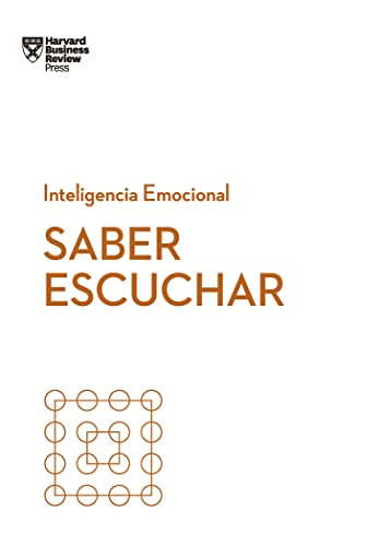 Saber Escuchar (Serie Inteligencia Emocional HBR ) (Coleccion Inteligencia Emocional (Serie blanca HBR), Band 12) von Reverté Management