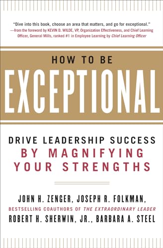How to Be Exceptional: Drive Leadership Success By Magnifying Your Strengths von McGraw-Hill Education