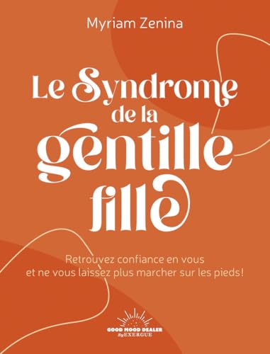 Le Syndrome de la gentille fille von GOOD MOOD EXR