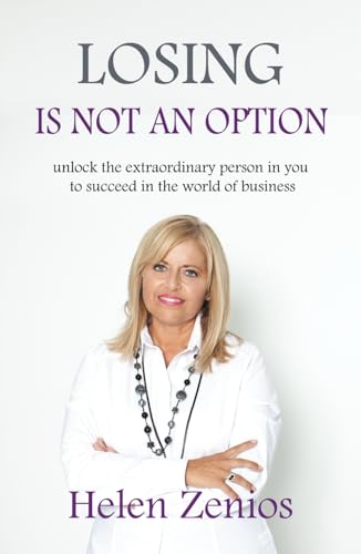 LOSING IS NOT AN OPTION: Unlock the extraordinary person in you to succeed in the world of business von Independently published