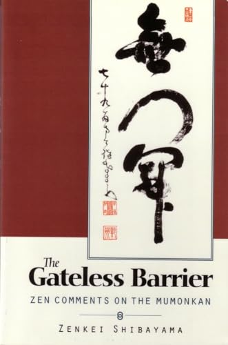 Gateless Barrier: Zen Comments on the Mumonkan