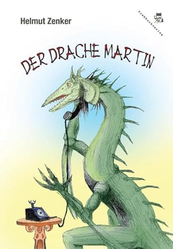 Der Drache Martin von Der Drehbuchverlag