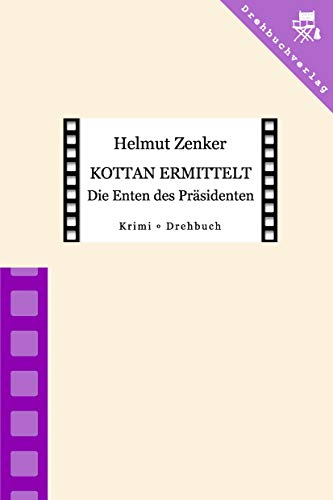 Kottan ermittelt: Die Enten des Präsidenten: Folge 15 - Drehbuch von Der Drehbuchverlag