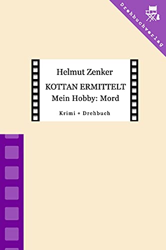 Kottan ermittelt: Mein Hobby: Mord: Folge 17 - Drehbuch