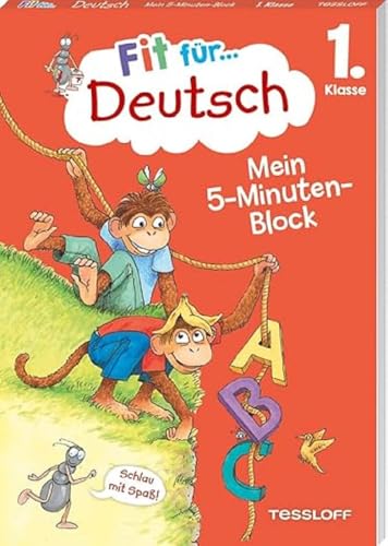 Fit für Deutsch 1. Klasse. Mein 5-Minuten-Block / Fit für die Schule / Deutsch lernen mit Spaß / Kurze Übungen mit Lösungen auf der Rückseite: ... (Fit für die Schule Mein 5-Minuten-Block) von Tessloff Verlag Ragnar Tessloff GmbH & Co. KG