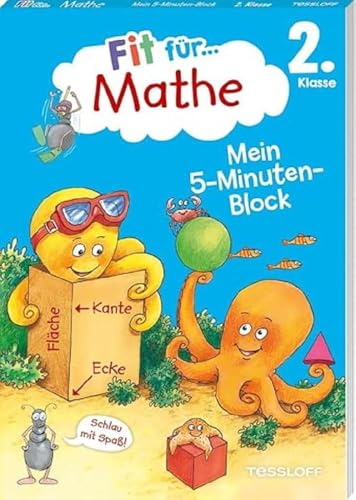 Fit für Mathe 2. Klasse. Mein 5-Minuten-Block: Zahlen bis 100, plus und minus, das kleine Einmaleins, Sachaufgaben, Geometrie (Fit für die Schule Mein 5-Minuten-Block) von Tessloff Verlag Ragnar Tessloff GmbH & Co. KG