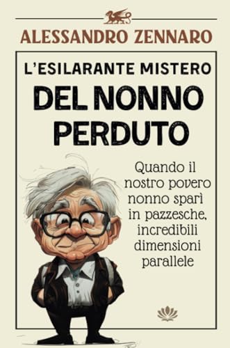 L'esilarante Mistero Del Nonno Perduto von Youcanprint