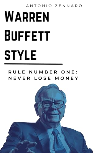 Warren Buffett Style: Rule No. 1: Never lose money von Independently published