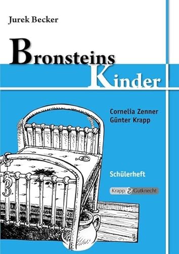 Bronsteins Kinder – Jurek Becker – Schülerheft: Arbeitsheft, Aufgaben, Schreibanlässe, Heft (Sekundarstufe I: Literatur im Unterricht) von Krapp & Gutknecht Verlag
